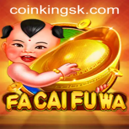 Exploring the Thrilling World of FaCaiFuWa: A Comprehensive Guide