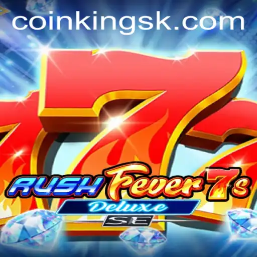 Exploring the Thrills and Strategies of RushFever7sDeluxeSE